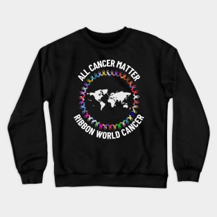 All Cancer Matters Survivors Awareness Fight Ribbon World Support Crewneck Sweatshirt